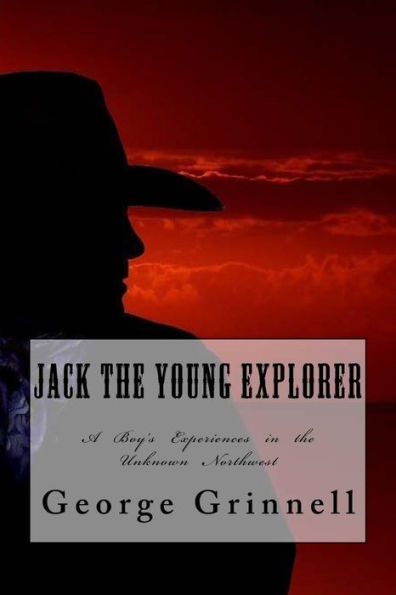 Jack The Young Explorer - 9781545313138