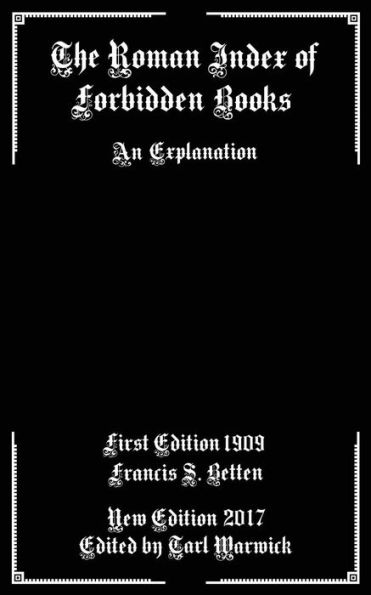 The Roman Index Of Forbidden Books: An Explanation