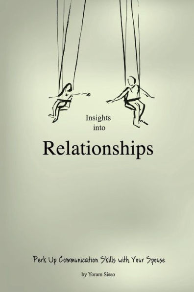 Insights Into Relationships: Perk Up Communication Skills With Your Spouse