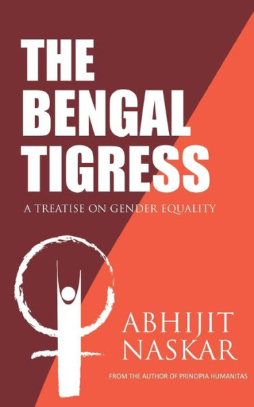 The Bengal Tigress: A Treatise On Gender Equality (Humanism Series)