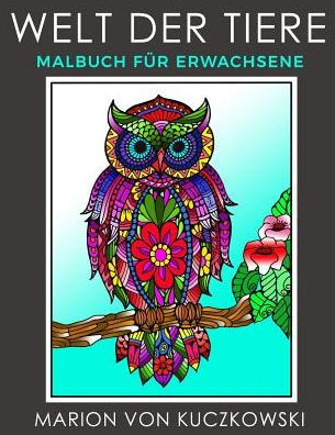 Welt Der Tiere: Malbuch Fur Erwachsene (German Edition)