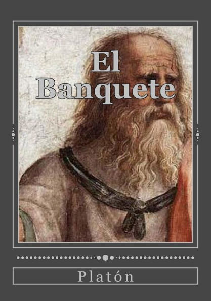 El Banquete (Spanish Edition) - 9781545325506