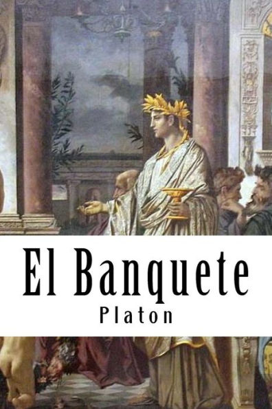 El Banquete (Spanish) Edition (Spanish Edition)