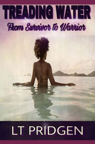 Treading Water: From Survivor To Warrior
