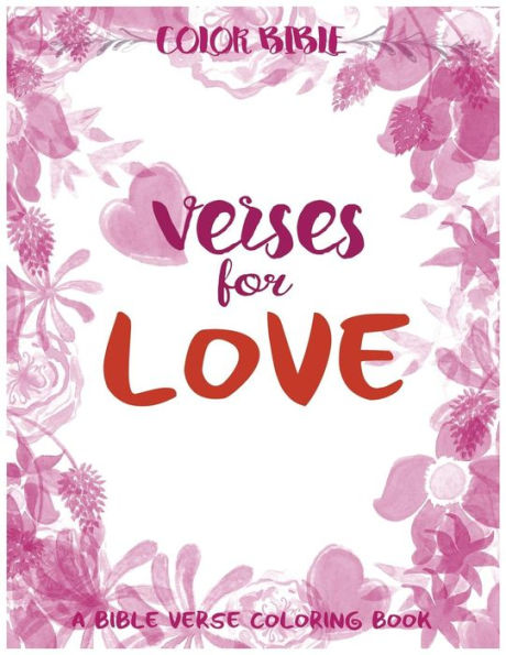Color Bible : Verse For Love: A Bible Verse Coloring Book - 9781545336342