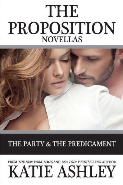 The Proposition Series Novellas: The Party And Predicament
