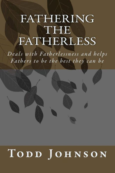 Fathering The Fatherless - 9781545350935