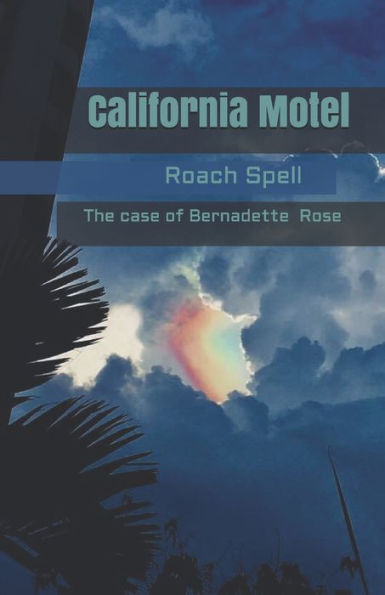 California Motel ; The Case Of Bernadette Rose: Spencer And Miller