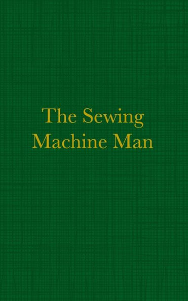 The Sewing Machine Man