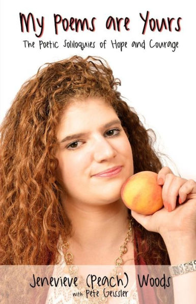 My Poems Are Yours: The Poetic Soliloquies Of Hope And Courage