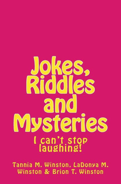 Jokes, Riddles And Mysteries: I Can't Stop Laughing!