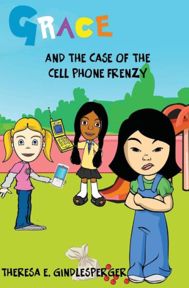 Grace And The Case Of The Cell Phone Frenzy