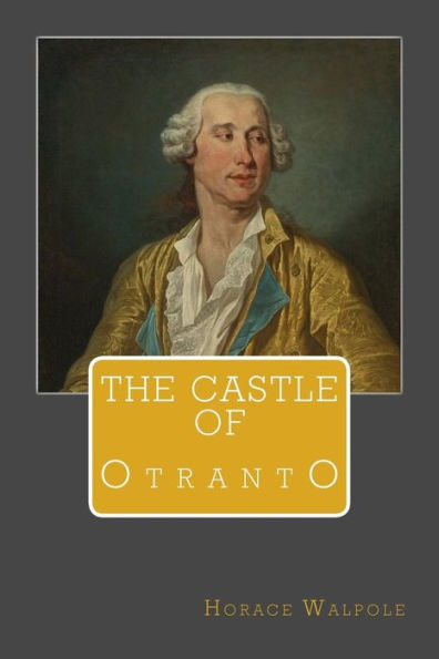 The Castle Of Otranto - 9781545379172