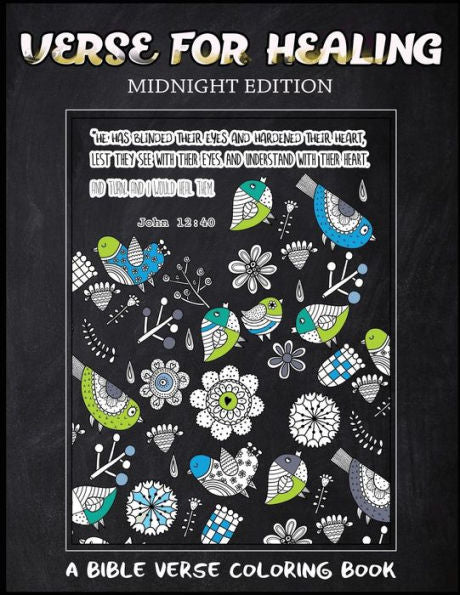 Verse For Healing Midnight Edition: A Bible Verse Coloring Book For Adults, Chalk Board Style, For Prayer (Inspirational Coloring Books)