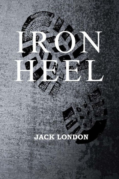The Iron Heel - 9781545385951