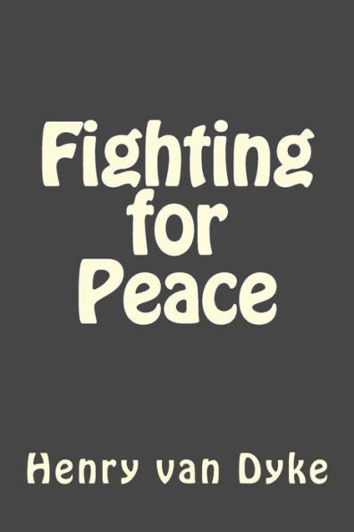 Fighting For Peace - 9781545388730