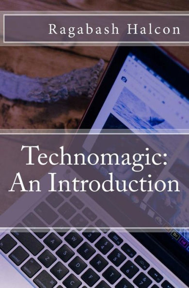 Technomagic: An Introduction