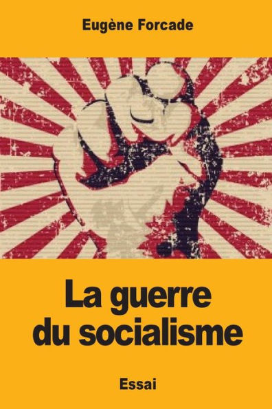 La Guerre Du Socialisme (French Edition)