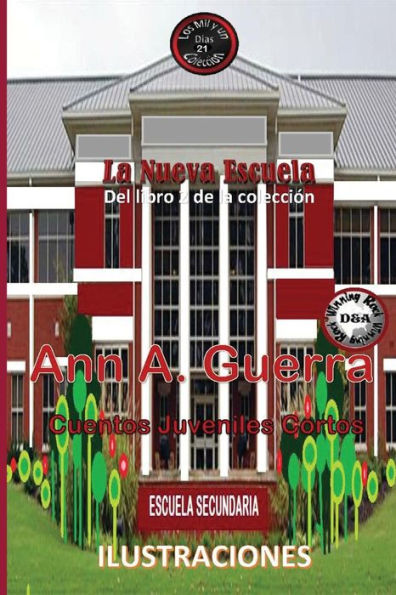 La Nueva Escuela: Cuento No. 21 (Los Mil Y Un Dias Libro 2) (Spanish Edition)
