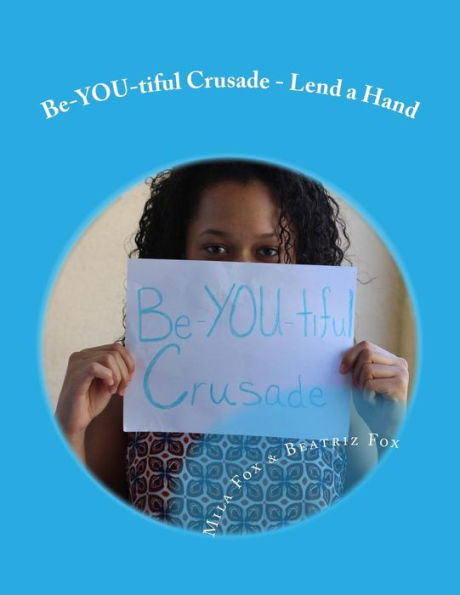 Be-You-Tiful Crusade: Lend A Hand