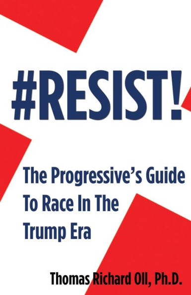 #Resist: The Progressive's Guide To Race In The Era Of Trump