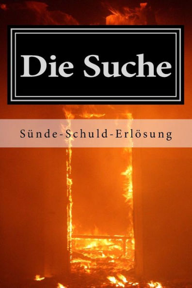 Die Suche: Suende - Schuld - Erloesung (German Edition)