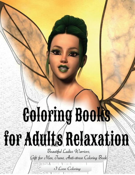 Coloring Books For Adults Relaxation: Beautiful Ladies Warriors, Gift For Men, Teens, Anti-Stress Coloring Book (Coloring Gifts)