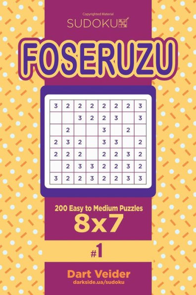 Sudoku Foseruzu - 200 Easy To Medium Puzzles 8X7 (Volume 1)