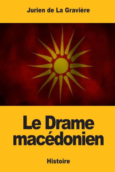 Le Drame Macédonien (French Edition)