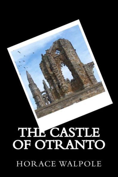 The Castle Of Otranto - 9781545453513