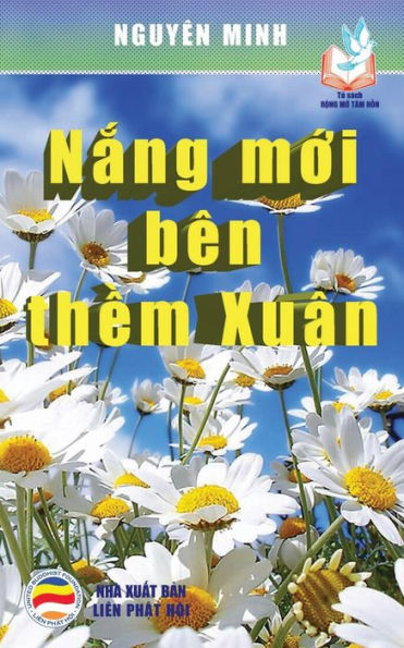 N?Ng M?I Ben Th?M XuAn: B?N In Nam 2017 (Vietnamese Edition)
