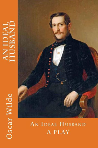 An Ideal Husband - 9781545460535