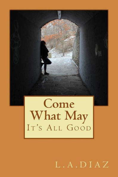 Come What May: It's All Good