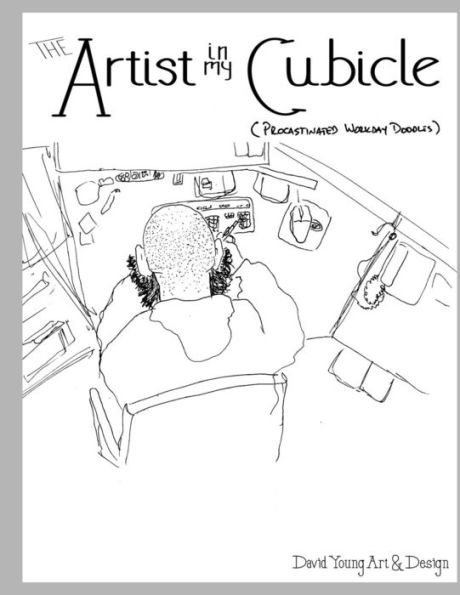 The Artist In My Cubicle: (Procrastinated Workday Doodles)