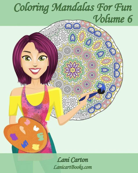 Coloring Mandalas For Fun - Volume 6: 25 Anti-Stress Mandalas To Color