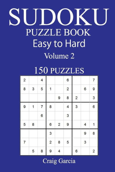 150 Easy To Hard Sudoku Puzzle Book - 9781545478202