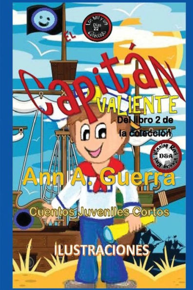 El Capitan Valiente: Cuento No. 22 (Los Mil Y Un Dias: Libro 2) (Spanish Edition)