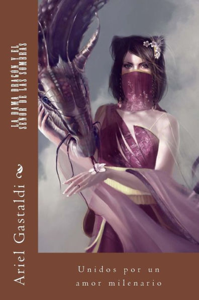 La Dama Dragón Y El Senor De Las Sombras: Unidos Por Un Amor Milenario (Spanish Edition)