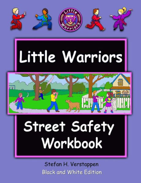 The Little Warriors Street Safety Workbook: Economy Edition: Street Smarts And Self-Defense For Kids (The Little Warriors, Economy Edition)