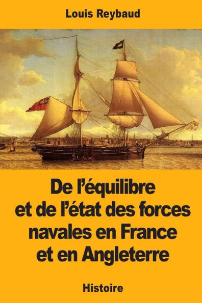 De L’Équilibre Et De L’État Des Forces Navales En France Et En Angleterre (French Edition)