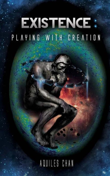 Existence. Playing With Creation
