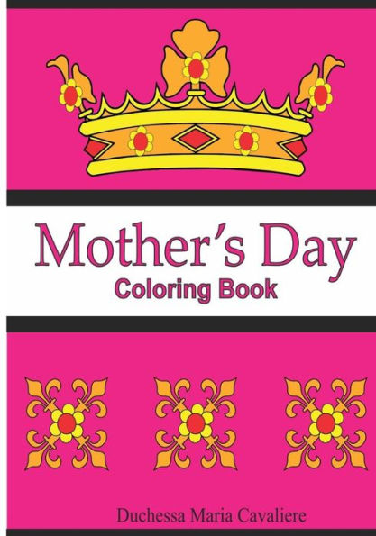 Mother's Day: Coloring Book