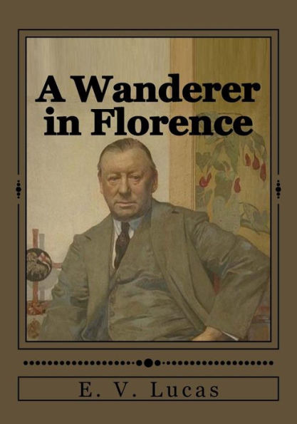 A Wanderer In Florence - 9781545503850