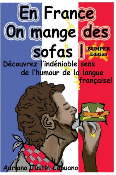 En France On Mange Des Sofas! Bumper Edition (French Edition)