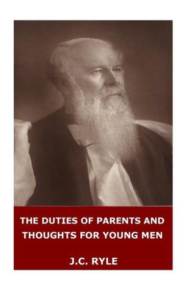 The Duties Of Parents And Thoughts For Young Men