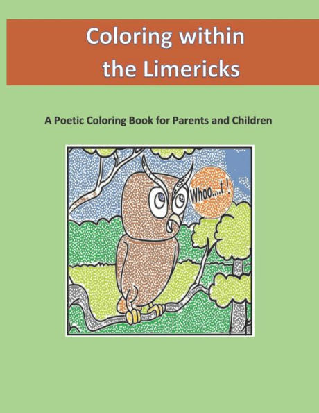 Coloring Within The Limericks (A Poetic Coloring Book)