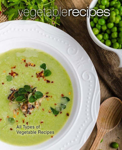Vegetable Recipes: All Types Of Vegetable Recipes