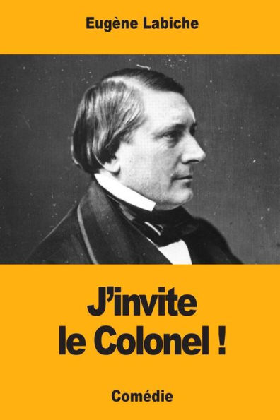 J'Invite Le Colonel ! (French Edition)