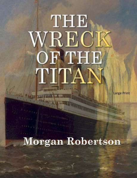 The Wreck Of The Titan: Large Print