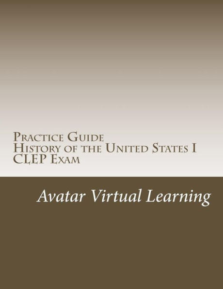 Practice Guide For Clep Us History I (Practice Guides For Clep Exams)